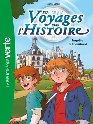 cover image of Nos voyages dans l'histoire 01--Enquête à Chambord